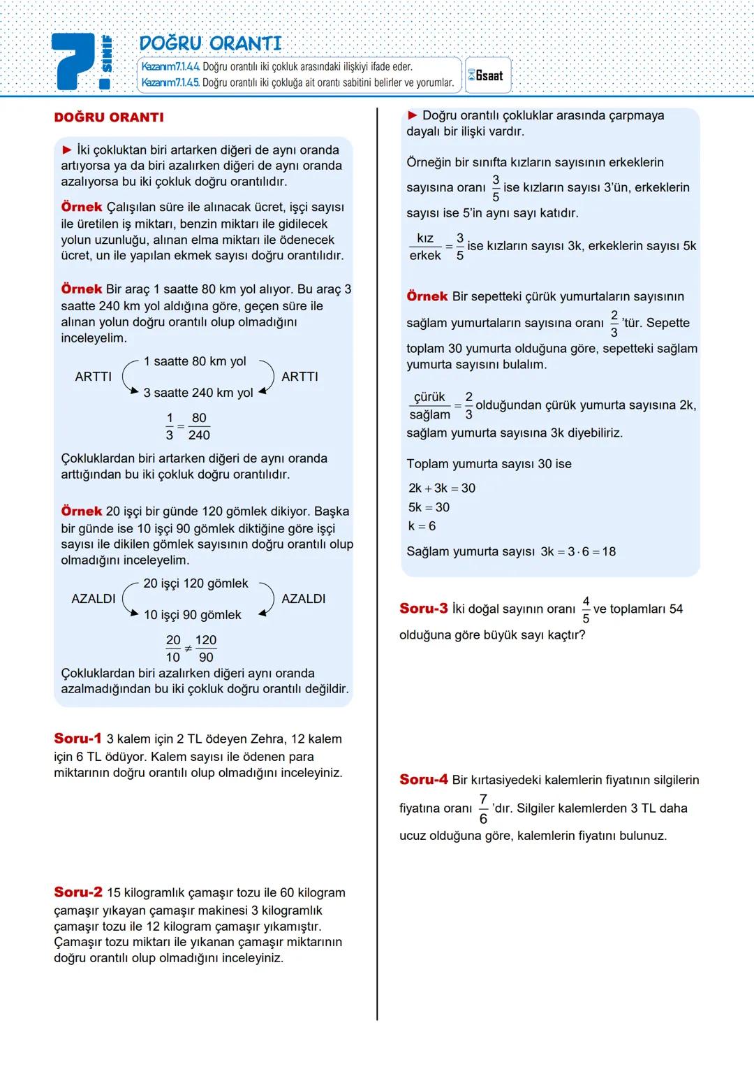 # 7.
## DOĞRU ORANTI
Kazanım7.1.44 Doğru orantılı iki çokluk arasındaki ilişkiyi ifade eder.
Kazanım7.1.45. Doğru orantılı iki çokluğa ait