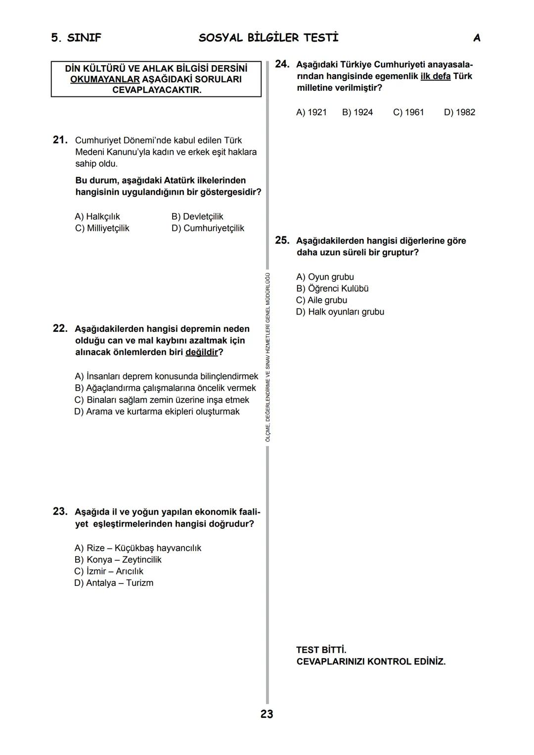 5.
SINIF 2016
5.
SINIF
EĞİTİM BAKANL
T.C.
MİLLÎ EĞİTİM BAKANLIĞI
ÖLÇME, DEĞERLENDİRME VE SINAV HİZMETLERİ
GENEL MÜDÜRLÜĞÜ
PARASIZ YATILILIK