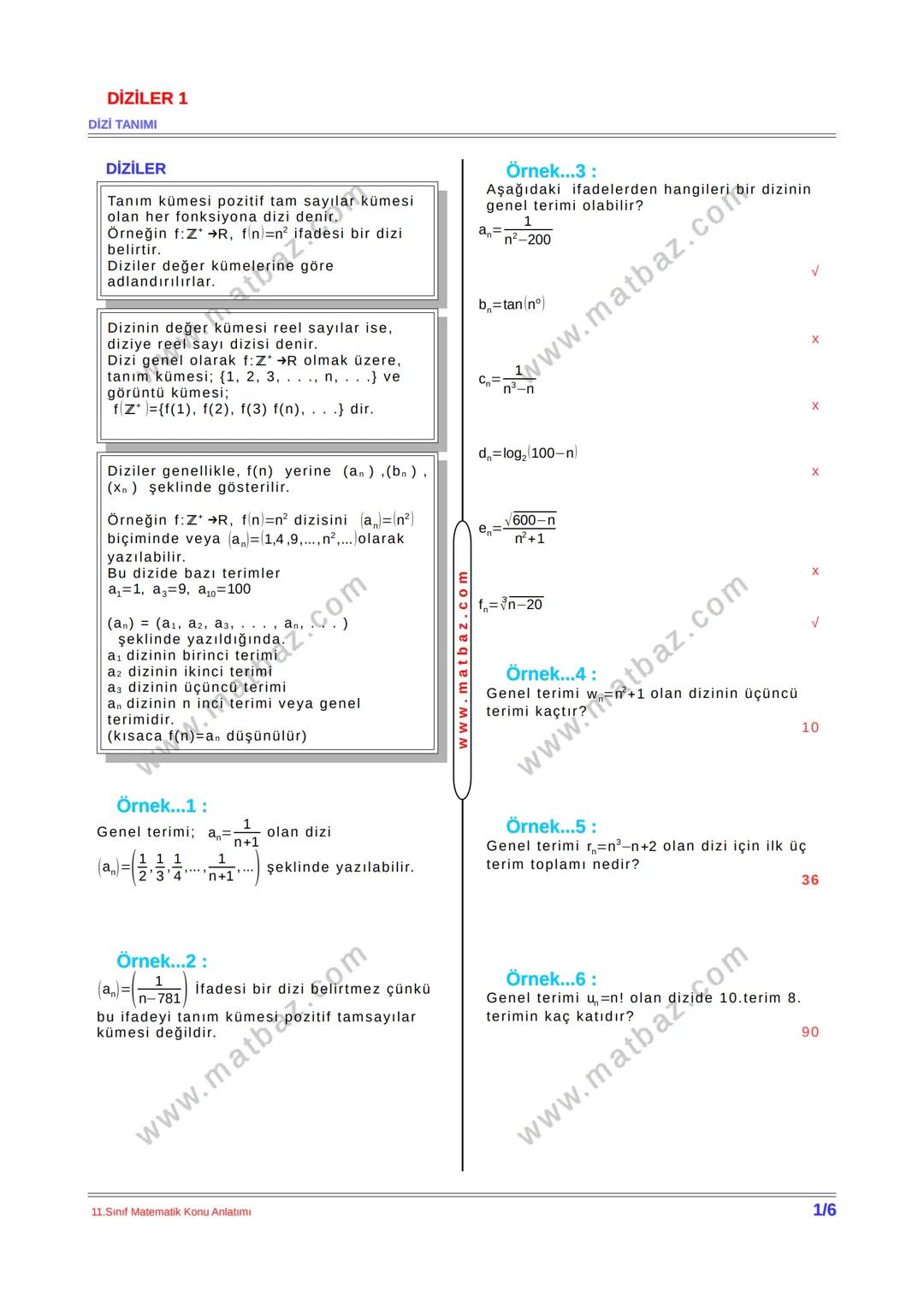 # dizinin
DİZİLER 1
DİZİ TANIMI
DİZİLER
Tanım kümesi pozitif tam sayılar kümesi
olan her fonksiyona dizi denir.
Örneğin f:Z→R, finn² if