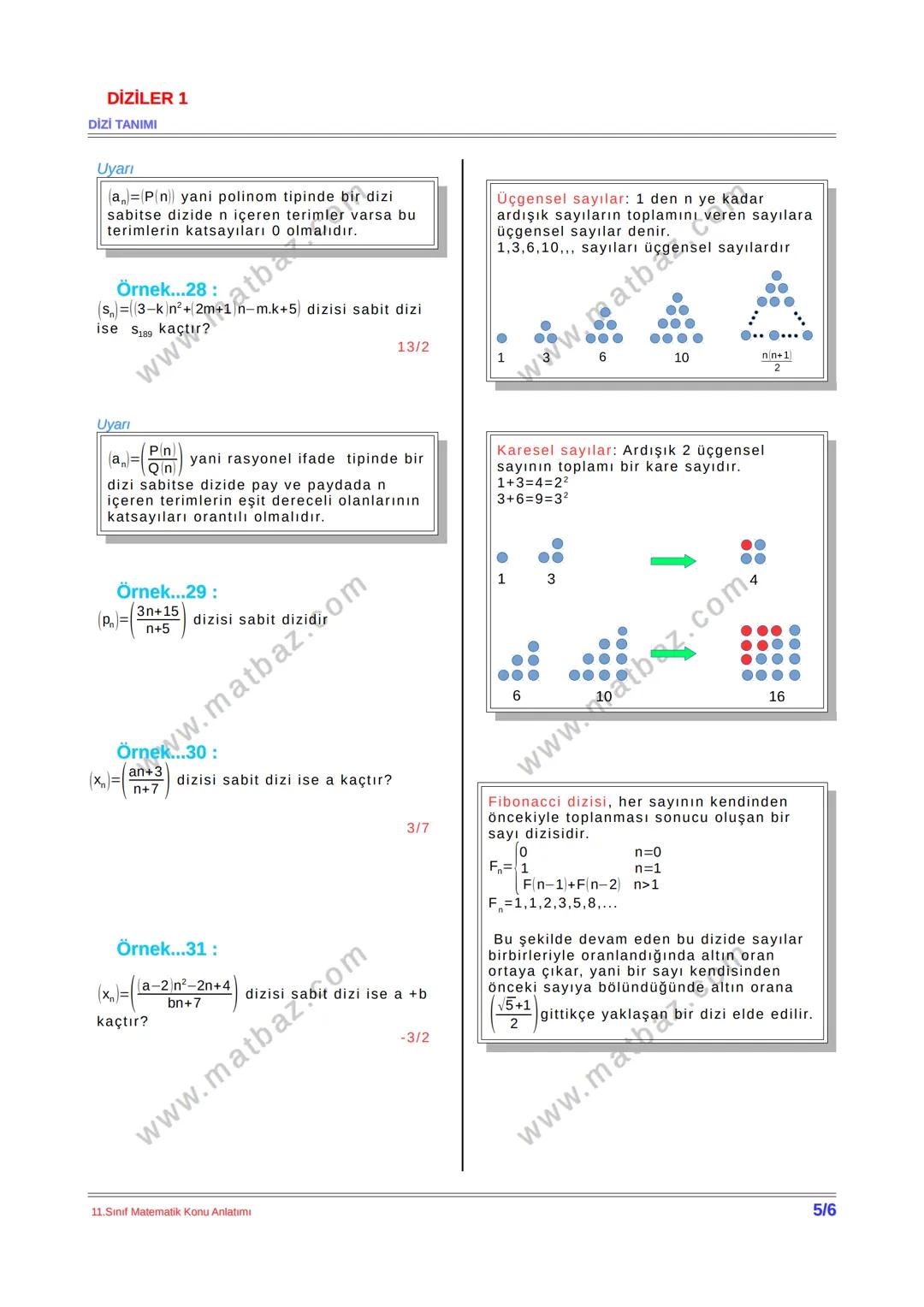 # dizinin
DİZİLER 1
DİZİ TANIMI
DİZİLER
Tanım kümesi pozitif tam sayılar kümesi
olan her fonksiyona dizi denir.
Örneğin f:Z→R, finn² if