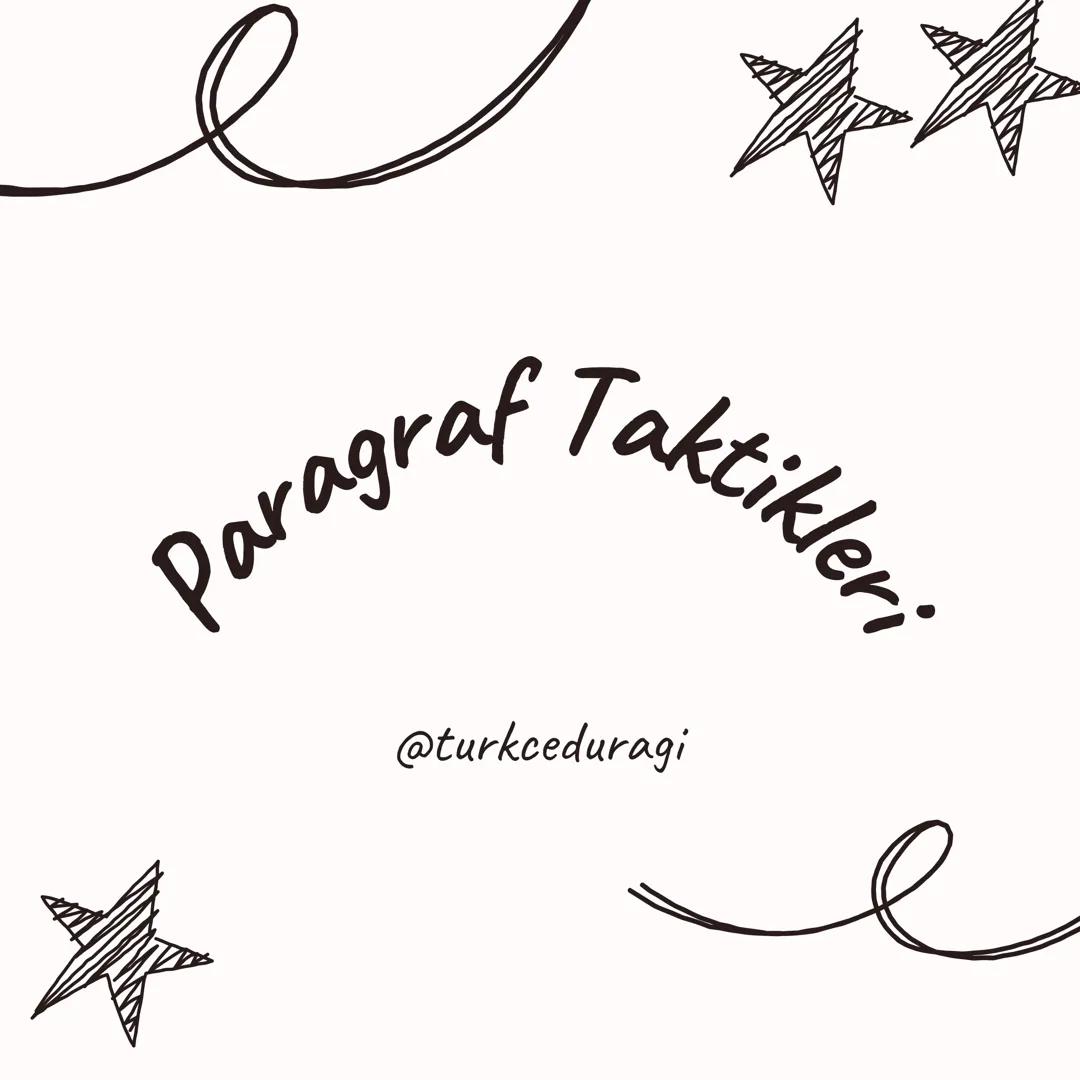 Paragraf Taktikleri.
@turkceduragi < Notlar
Paragraf Taktiği - 1
Bir cümle içinde bağlayıcı öge;
• ama
• fakat
• oysa
• çünkü
• böylece
• d