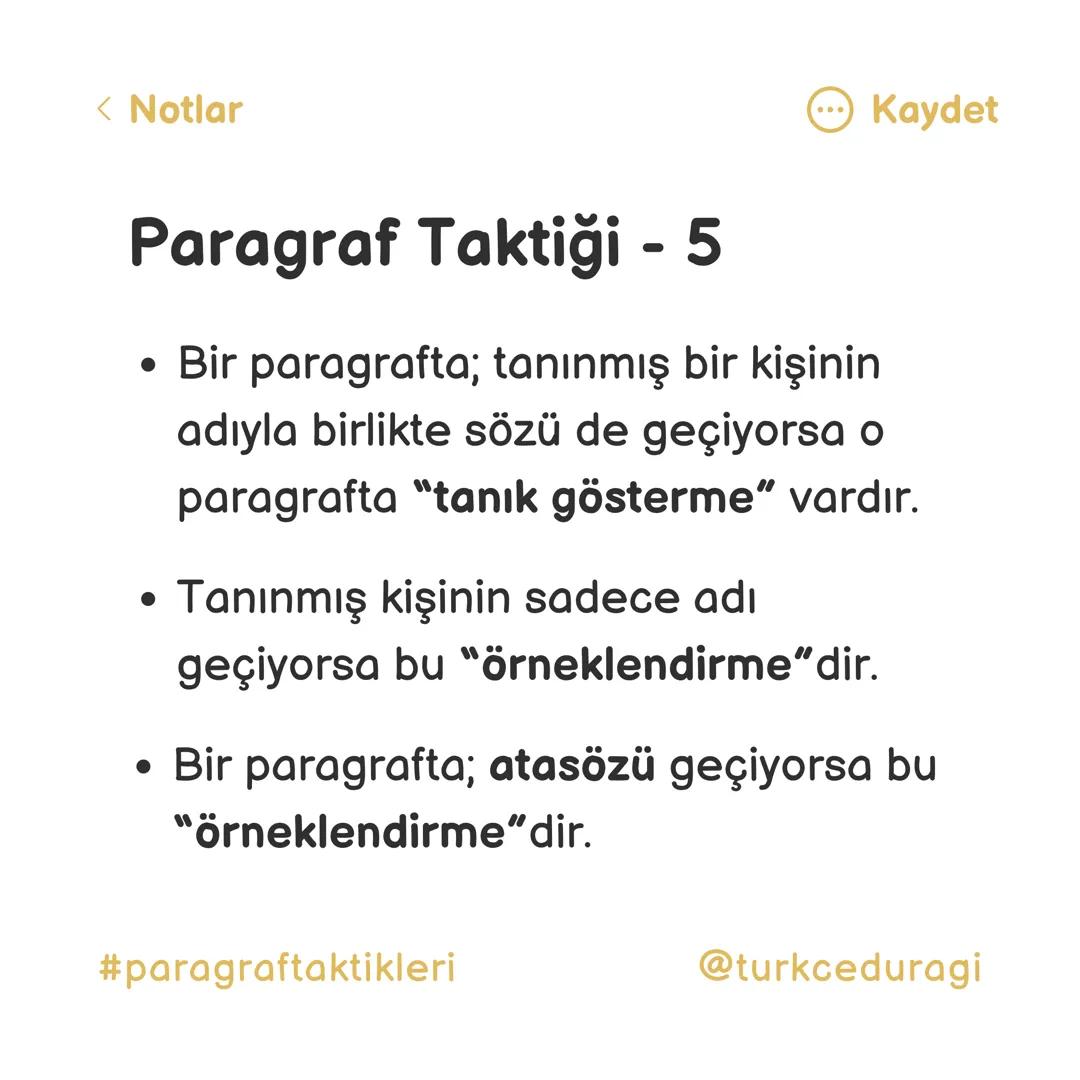Paragraf Taktikleri.
@turkceduragi < Notlar
Paragraf Taktiği - 1
Bir cümle içinde bağlayıcı öge;
• ama
• fakat
• oysa
• çünkü
• böylece
• d