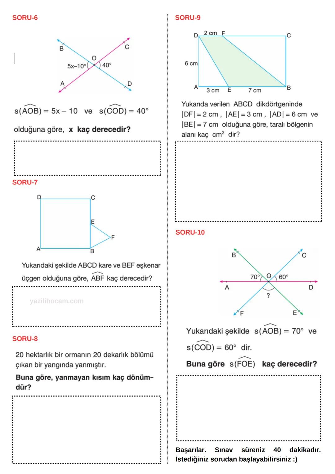 # 6.
SINIF
MATEMATİK
2.DÖNEM
2.YAZILI
SORULARI
ÇÖZÜMLÜ
ACIK UÇLU --- OCR Start ---
SORU-6
B
A
$5x-10^{\circ}$ $40^{\circ}$
C
C
SORU-9