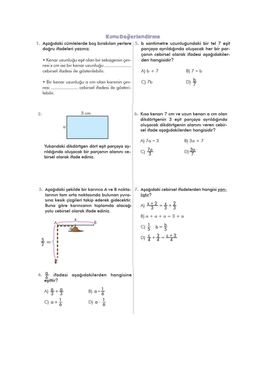 # CEBİRSEL İFADELER
İçinde en en az bir bilinmeyen içeren ifadelere cebirsel ifadeler denir.
Cebirsel ifadelerde yer alan x, y, z, a ....