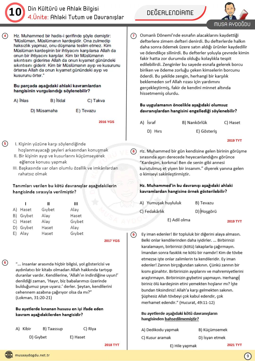 DİN KÜLTÜRÜ VE AHLAK BİLGİSİ
10
4.Ünite: AHLAKİ TUTUM VE DAVRANIŞLAR
Ders Notları
DİN KÜLTÜRÜ VE AHLAK BIL
MUSA AYDOĞDU
MUSA AYDOĞDU
ww