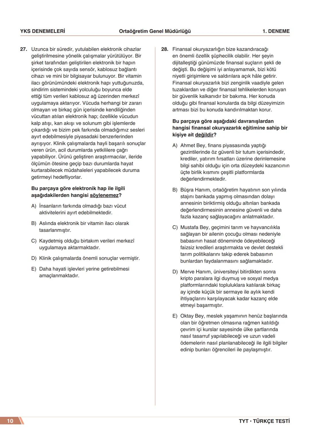 ****
RIYETİ MİLLİ EGIP
ORTAÖĞRETİM
GENEL MÜDÜRLÜĞÜ
*
>>>>>>>>>>>>>>>>>
>>>>>>>>>>>>>>>>
MEBİ
YKS DENEMELERİ
TYT
1. DENEME
ADI VE SOYADI