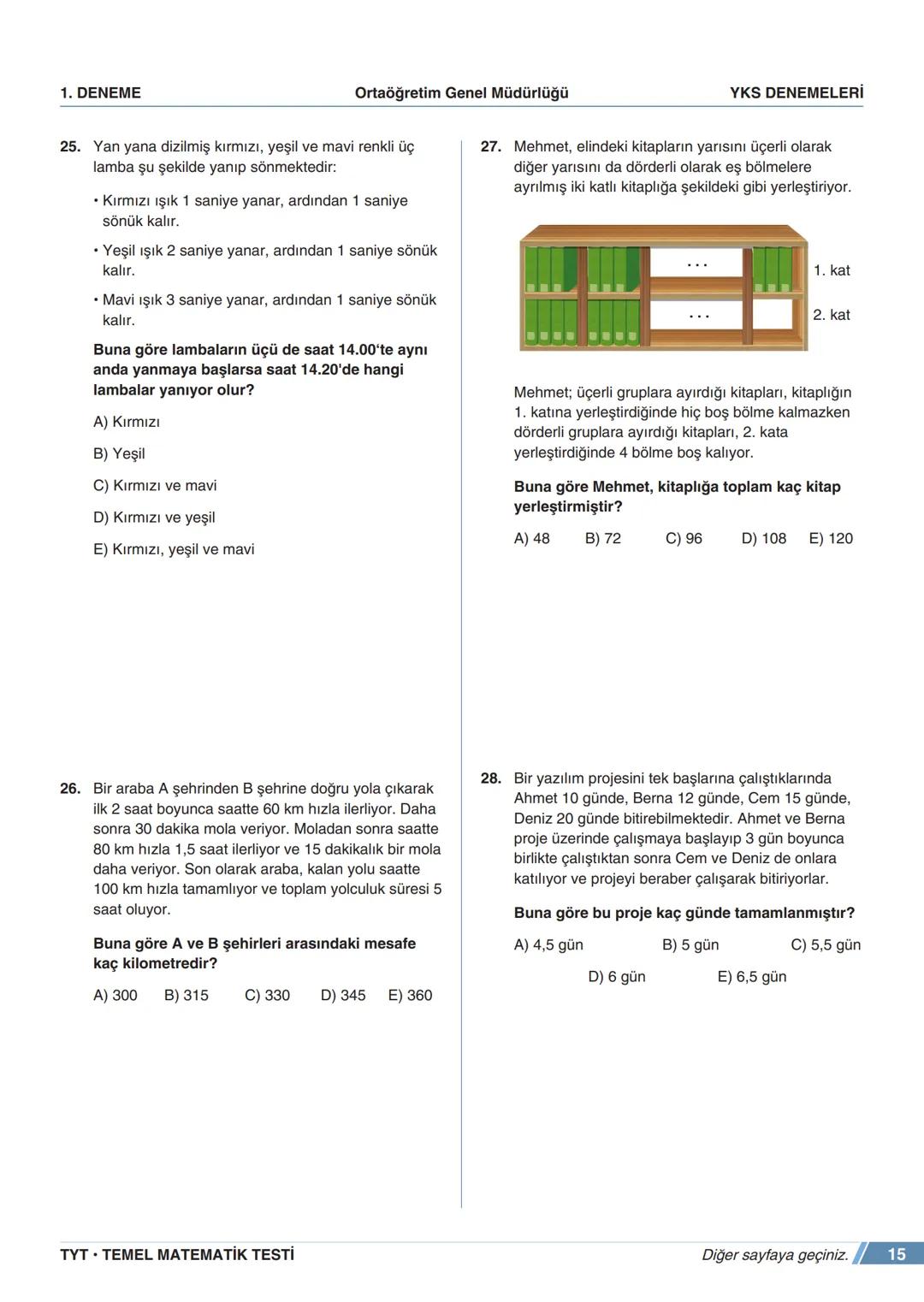 ****
RIYETİ MİLLİ EGIP
ORTAÖĞRETİM
GENEL MÜDÜRLÜĞÜ
*
>>>>>>>>>>>>>>>>>
>>>>>>>>>>>>>>>>
MEBİ
YKS DENEMELERİ
TYT
1. DENEME
ADI VE SOYADI
