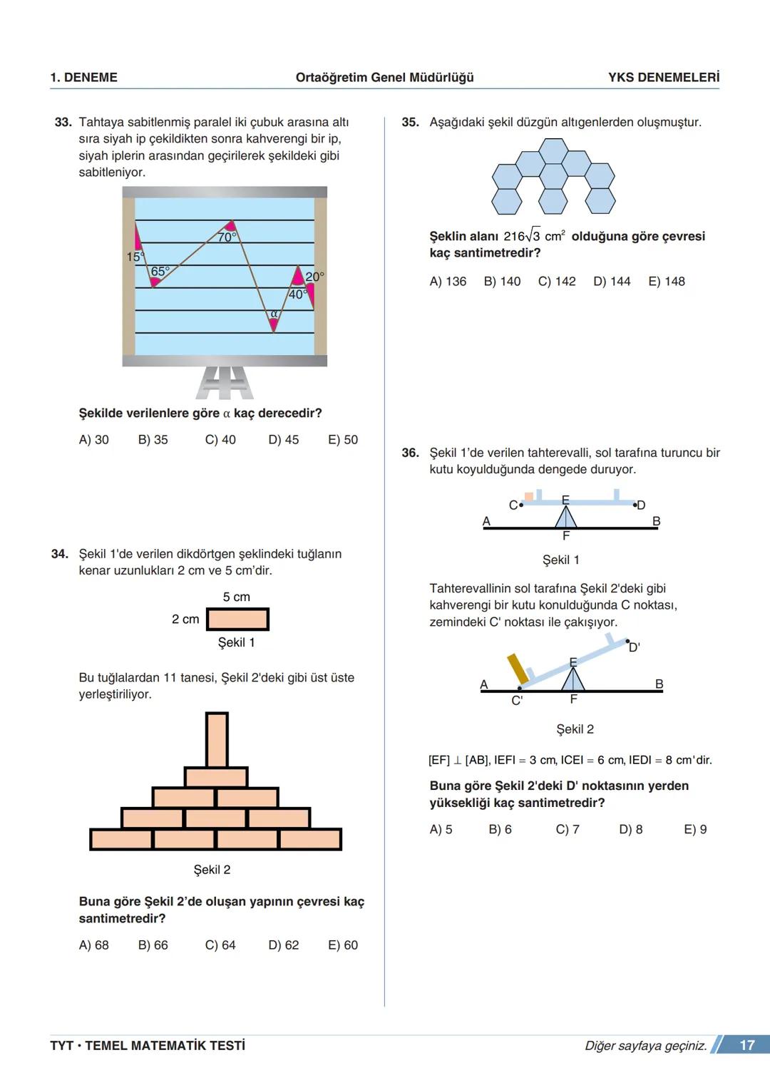 ****
RIYETİ MİLLİ EGIP
ORTAÖĞRETİM
GENEL MÜDÜRLÜĞÜ
*
>>>>>>>>>>>>>>>>>
>>>>>>>>>>>>>>>>
MEBİ
YKS DENEMELERİ
TYT
1. DENEME
ADI VE SOYADI