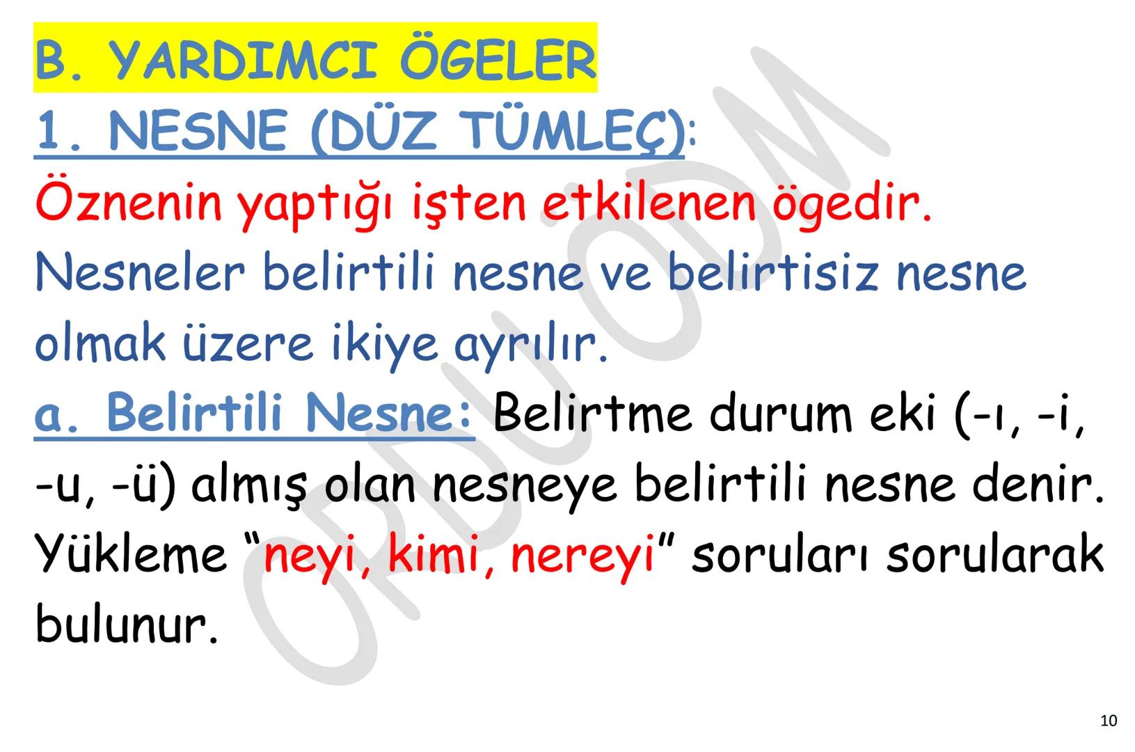 # YKS-TÜRKÇE
# CÜMLENİN
# ÖGELERİ
ORDU
ÖDM # Çocuklar sorunlarını öğretmene anlattı.
Özne(kim) nesne(neyi) d.t.(kime) yüklem(yapılan iş