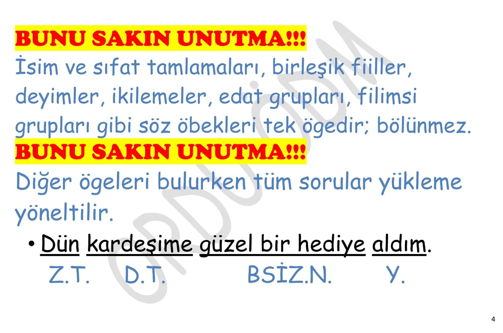 # YKS-TÜRKÇE
# CÜMLENİN
# ÖGELERİ
ORDU
ÖDM # Çocuklar sorunlarını öğretmene anlattı.
Özne(kim) nesne(neyi) d.t.(kime) yüklem(yapılan iş