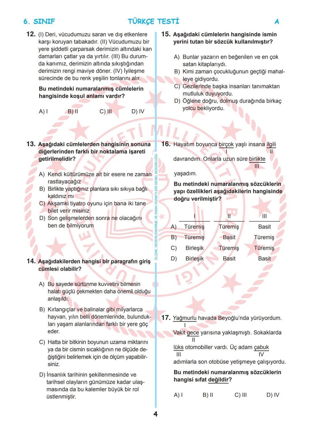 --- OCR Start ---
LAI EGIT
MITETI MILL
T.C.
*
MİLLÎ EĞİTİM BAKANLIĞI
ÖLÇME, DEĞERLENDİRME VE SINAV
HİZMETLERİ GENEL MÜDÜRLÜĞÜ
İLKÖĞRETİM VE