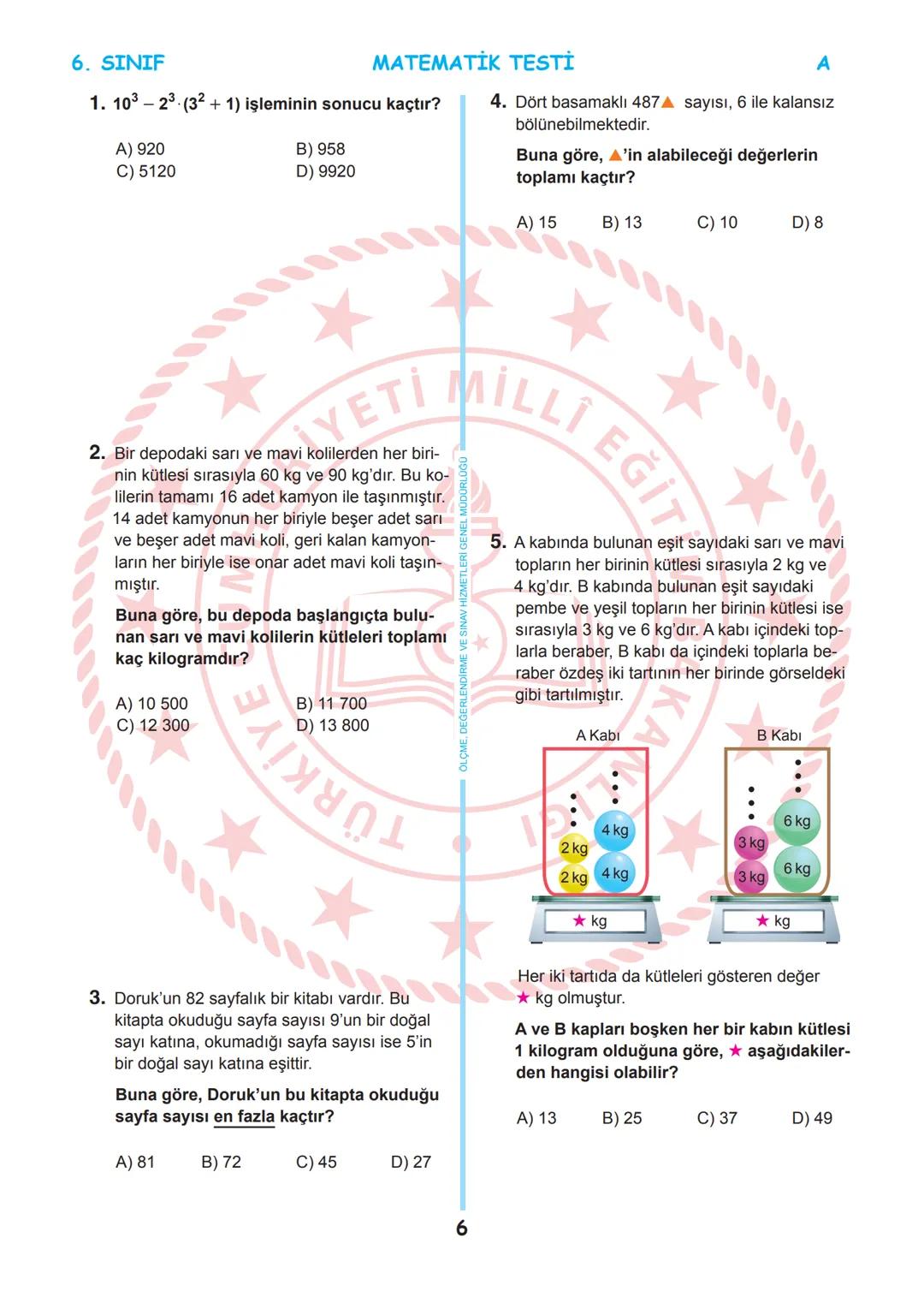 --- OCR Start ---
LAI EGIT
MITETI MILL
T.C.
*
MİLLÎ EĞİTİM BAKANLIĞI
ÖLÇME, DEĞERLENDİRME VE SINAV
HİZMETLERİ GENEL MÜDÜRLÜĞÜ
İLKÖĞRETİM VE
