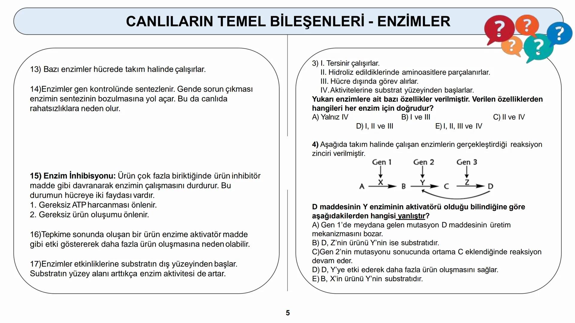 # YAŞAM BİLİMİ Biyoloji
# CANLILARIN TEMEL BİLEŞENLERİ
ORGANİK MADDELER - ENZİMLER (1) # CANLILARIN TEMEL BİLEŞENLERİ - ENZİMLER
5) ENZİM