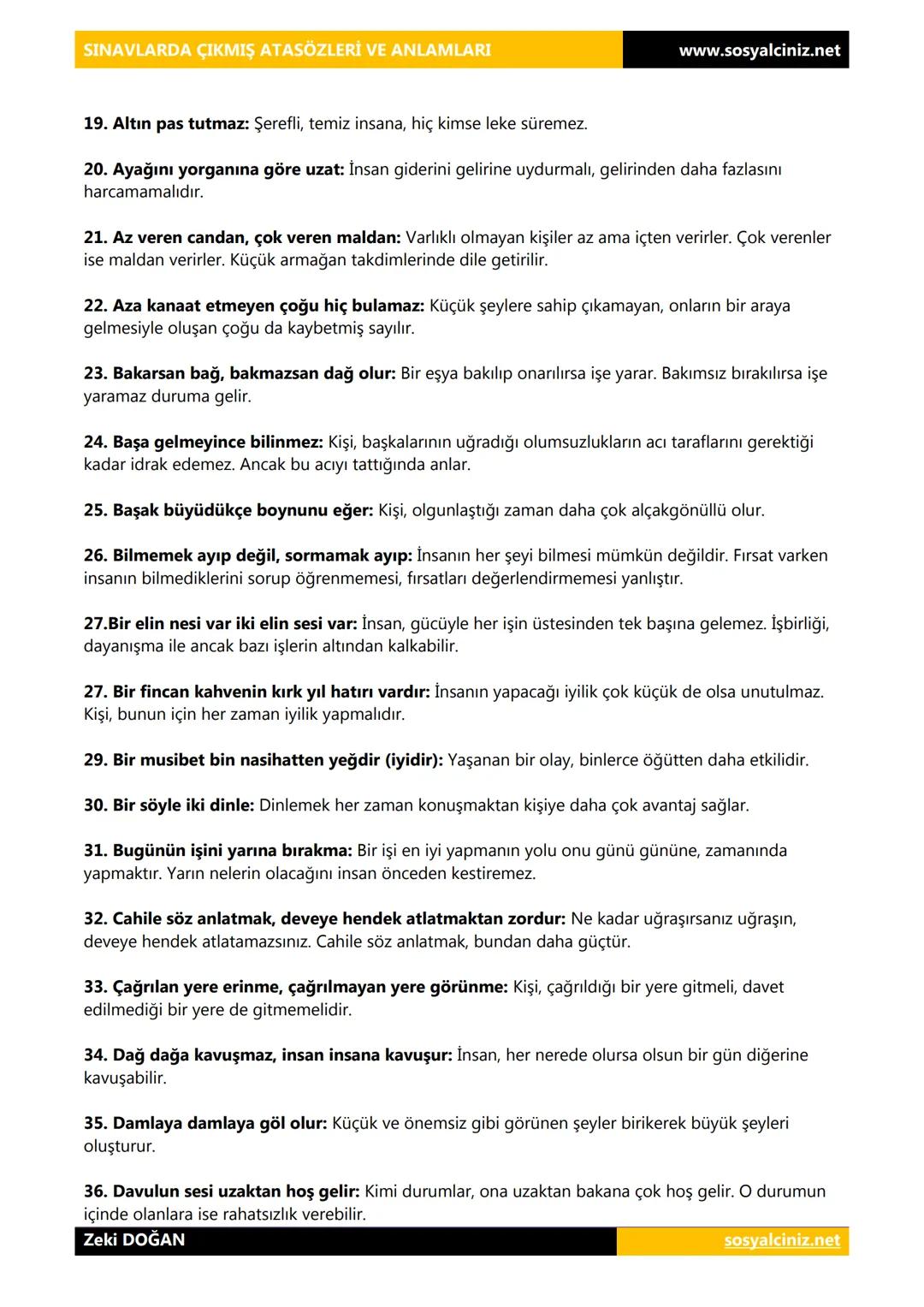 # SINAVLARDA ÇIKMIŞ ATASÖZLERİ VE ANLAMLARI
www.sosyalciniz.net
Atasözleri yüzyıllar boyunca milletler tarafından denenmiş olumlu sonuçlar