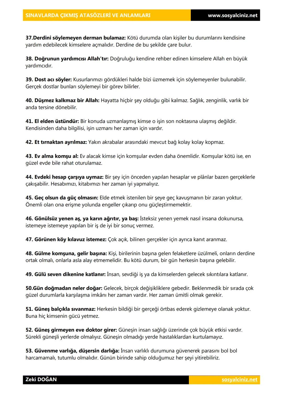 # SINAVLARDA ÇIKMIŞ ATASÖZLERİ VE ANLAMLARI
www.sosyalciniz.net
Atasözleri yüzyıllar boyunca milletler tarafından denenmiş olumlu sonuçlar