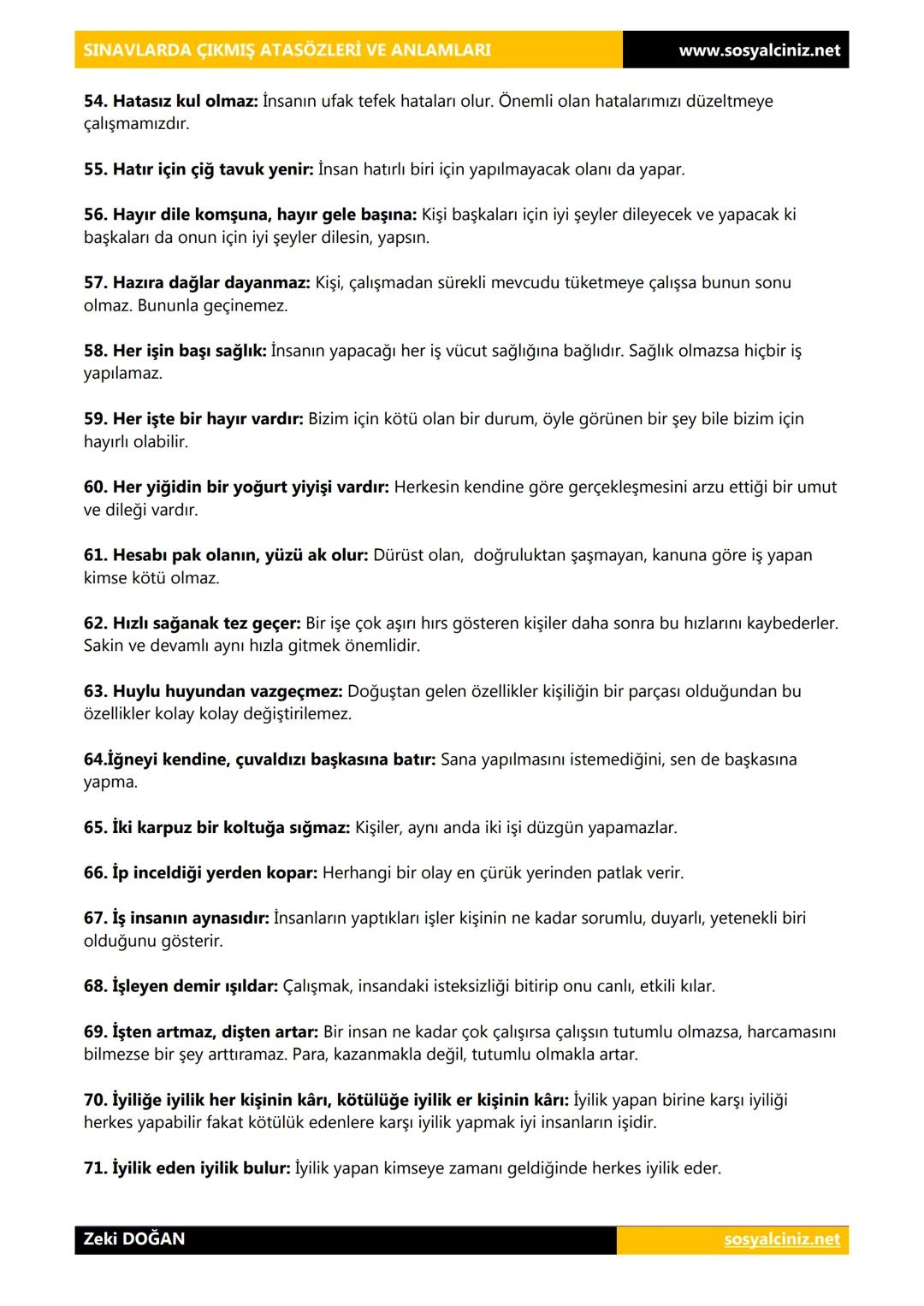 # SINAVLARDA ÇIKMIŞ ATASÖZLERİ VE ANLAMLARI
www.sosyalciniz.net
Atasözleri yüzyıllar boyunca milletler tarafından denenmiş olumlu sonuçlar