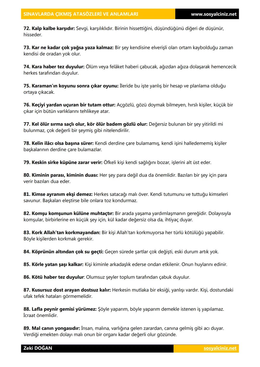 # SINAVLARDA ÇIKMIŞ ATASÖZLERİ VE ANLAMLARI
www.sosyalciniz.net
Atasözleri yüzyıllar boyunca milletler tarafından denenmiş olumlu sonuçlar