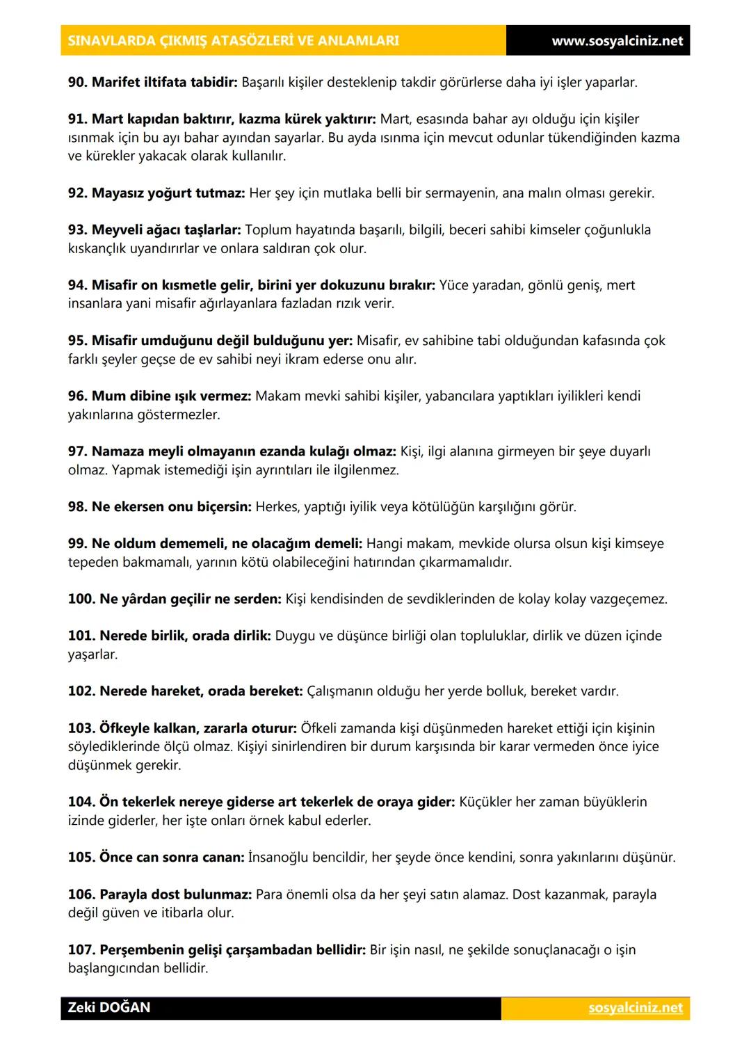 # SINAVLARDA ÇIKMIŞ ATASÖZLERİ VE ANLAMLARI
www.sosyalciniz.net
Atasözleri yüzyıllar boyunca milletler tarafından denenmiş olumlu sonuçlar