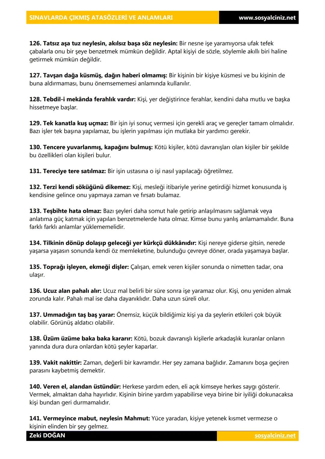 # SINAVLARDA ÇIKMIŞ ATASÖZLERİ VE ANLAMLARI
www.sosyalciniz.net
Atasözleri yüzyıllar boyunca milletler tarafından denenmiş olumlu sonuçlar