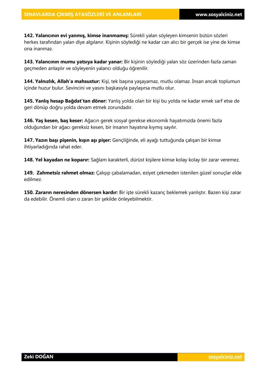 # SINAVLARDA ÇIKMIŞ ATASÖZLERİ VE ANLAMLARI
www.sosyalciniz.net
Atasözleri yüzyıllar boyunca milletler tarafından denenmiş olumlu sonuçlar