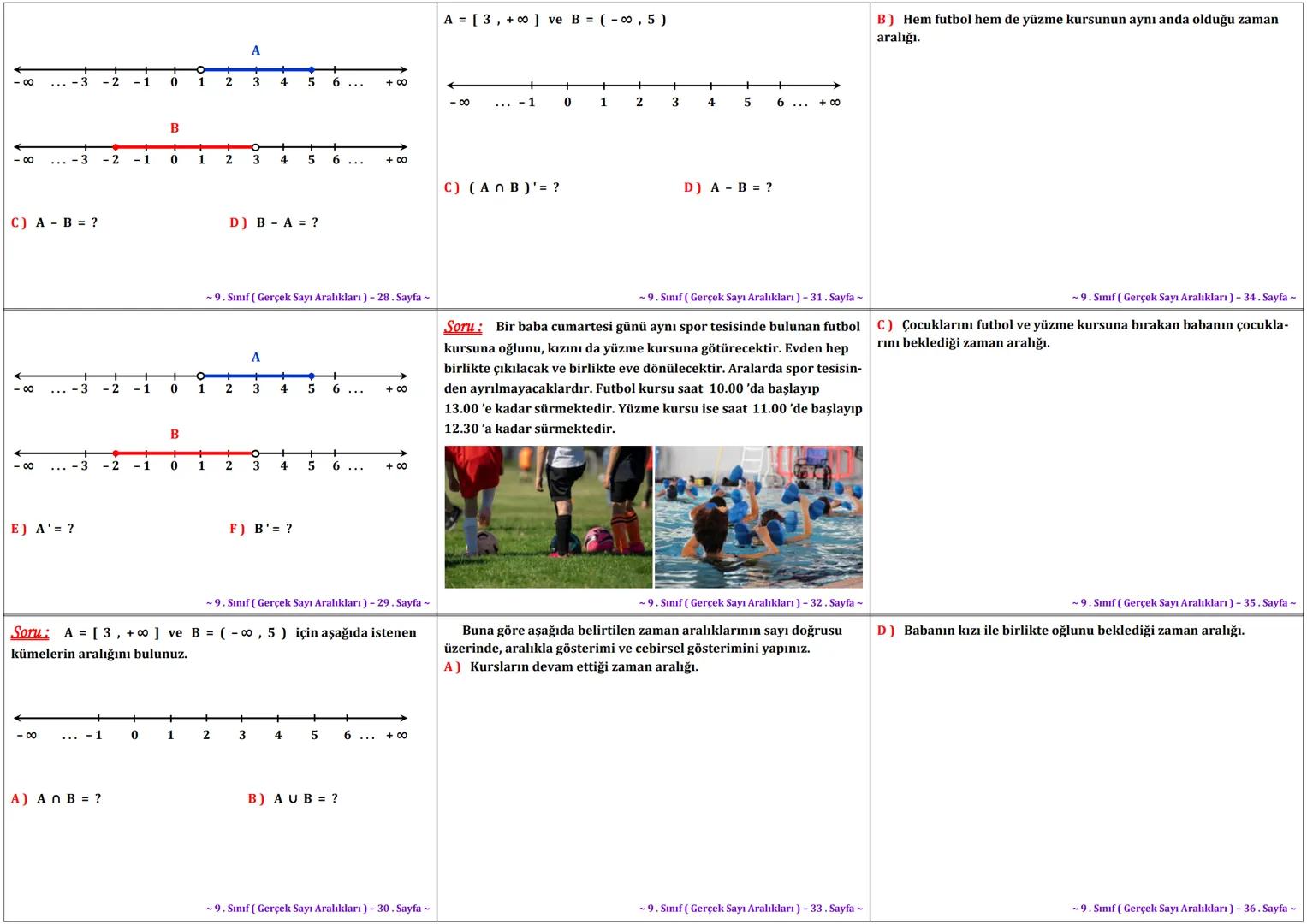 --- OCR Start ---
Gerçek Sayı Aralıklarının Gösteriminde ve Aralıklarla İlgili
İşlemlerde Küme Sembol ve İşlemleri
Matematiksel sembollerin