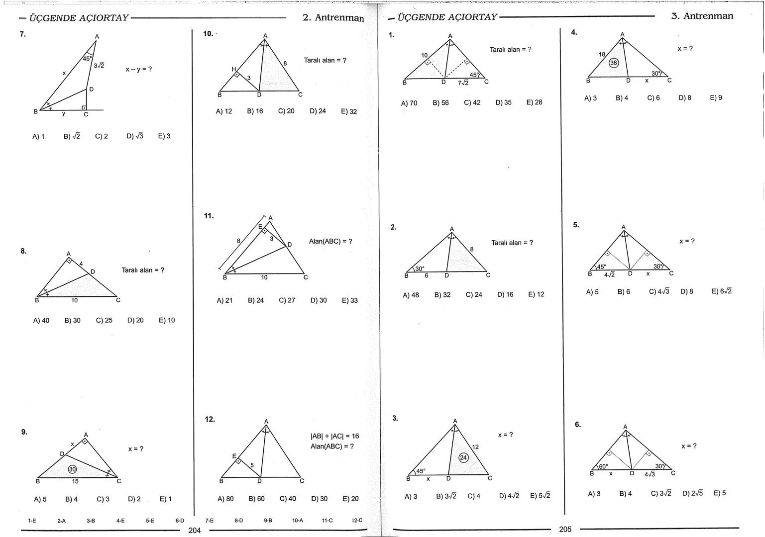 Geometri Bilgisi Zayıf Olanlar
Sorularda Görme Problemi Yaşayanlar
Geometri Öğrenmeye Yeni Karar Verenler İçin...
ANTRENMANLARLA
GEOMETRİ
Bi