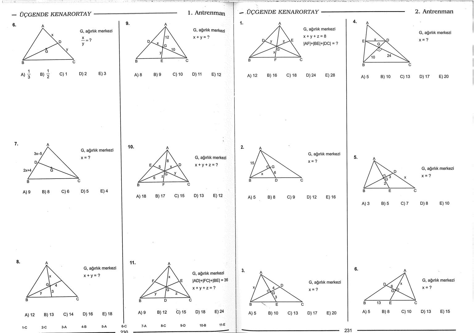 Geometri Bilgisi Zayıf Olanlar
Sorularda Görme Problemi Yaşayanlar
Geometri Öğrenmeye Yeni Karar Verenler İçin...
ANTRENMANLARLA
GEOMETRİ
Bi