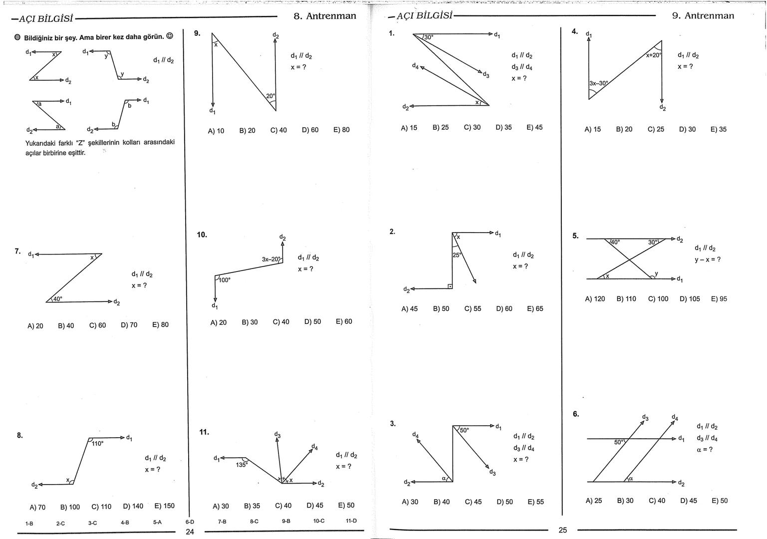 Geometri Bilgisi Zayıf Olanlar
Sorularda Görme Problemi Yaşayanlar
Geometri Öğrenmeye Yeni Karar Verenler İçin...
ANTRENMANLARLA
GEOMETRİ
Bi