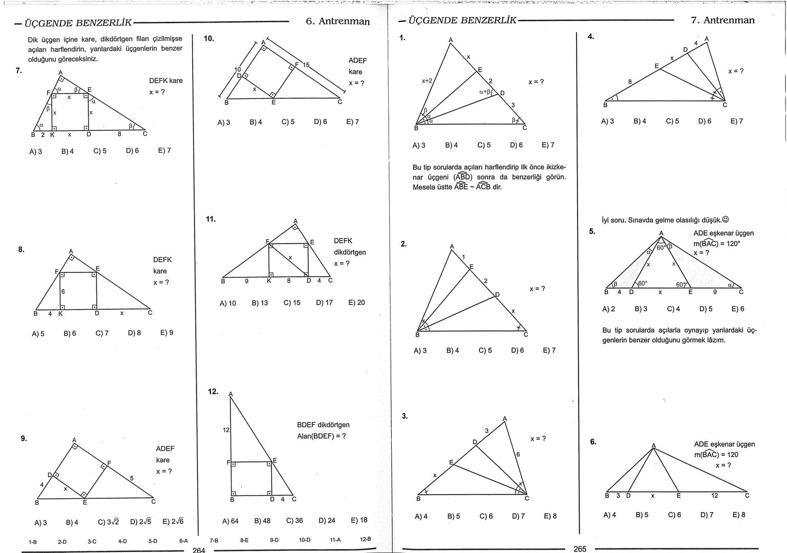 Geometri Bilgisi Zayıf Olanlar
Sorularda Görme Problemi Yaşayanlar
Geometri Öğrenmeye Yeni Karar Verenler İçin...
ANTRENMANLARLA
GEOMETRİ
Bi