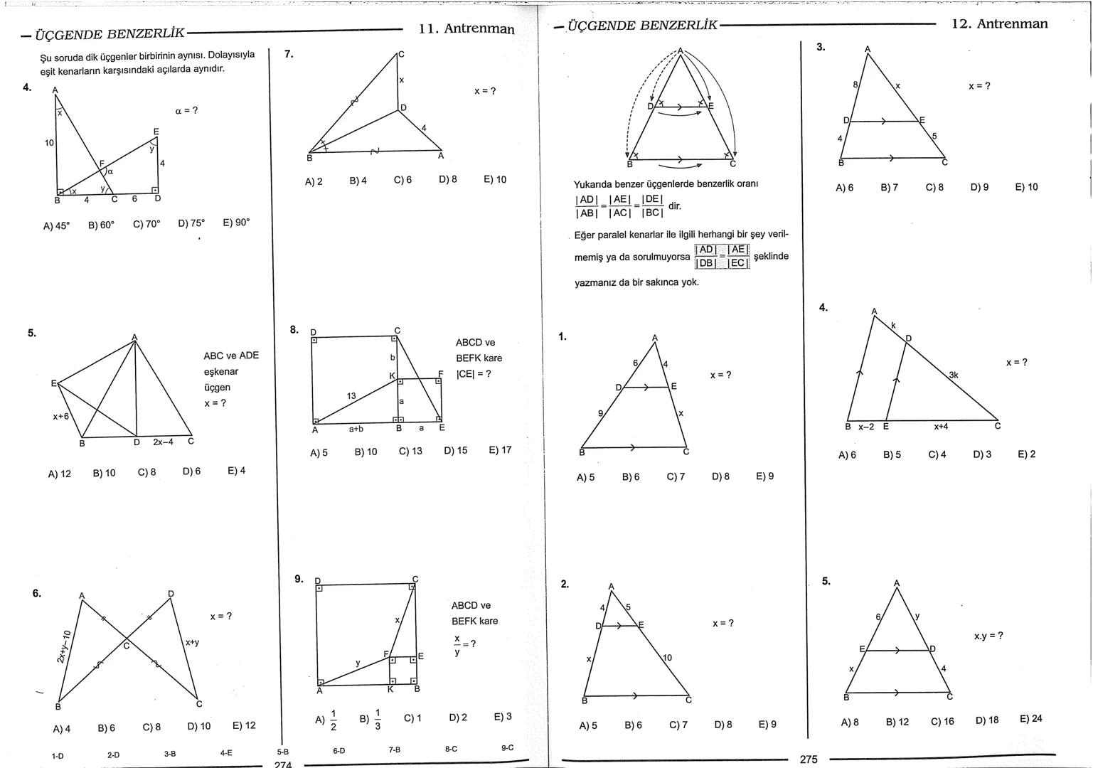 Geometri Bilgisi Zayıf Olanlar
Sorularda Görme Problemi Yaşayanlar
Geometri Öğrenmeye Yeni Karar Verenler İçin...
ANTRENMANLARLA
GEOMETRİ
Bi
