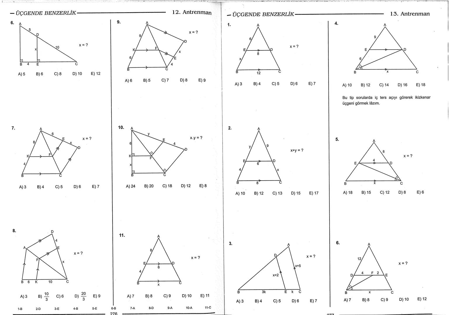 Geometri Bilgisi Zayıf Olanlar
Sorularda Görme Problemi Yaşayanlar
Geometri Öğrenmeye Yeni Karar Verenler İçin...
ANTRENMANLARLA
GEOMETRİ
Bi