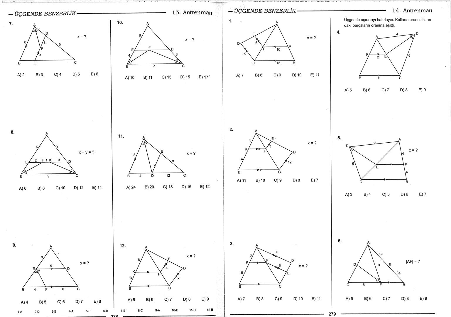 Geometri Bilgisi Zayıf Olanlar
Sorularda Görme Problemi Yaşayanlar
Geometri Öğrenmeye Yeni Karar Verenler İçin...
ANTRENMANLARLA
GEOMETRİ
Bi