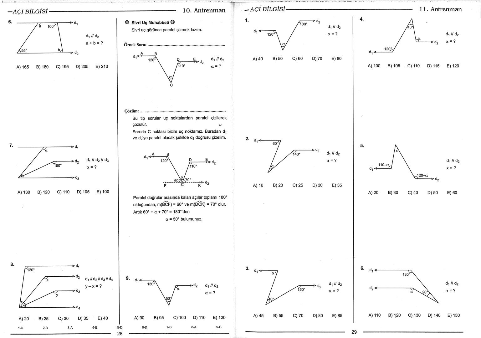 Geometri Bilgisi Zayıf Olanlar
Sorularda Görme Problemi Yaşayanlar
Geometri Öğrenmeye Yeni Karar Verenler İçin...
ANTRENMANLARLA
GEOMETRİ
Bi