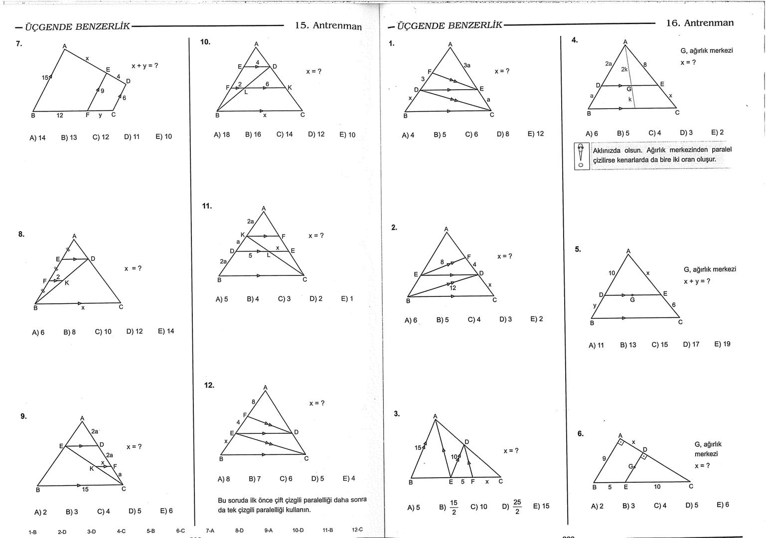 Geometri Bilgisi Zayıf Olanlar
Sorularda Görme Problemi Yaşayanlar
Geometri Öğrenmeye Yeni Karar Verenler İçin...
ANTRENMANLARLA
GEOMETRİ
Bi