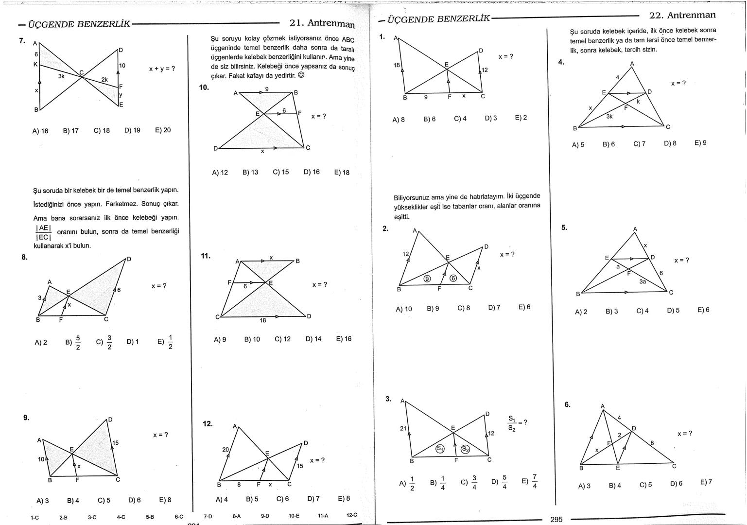 Geometri Bilgisi Zayıf Olanlar
Sorularda Görme Problemi Yaşayanlar
Geometri Öğrenmeye Yeni Karar Verenler İçin...
ANTRENMANLARLA
GEOMETRİ
Bi