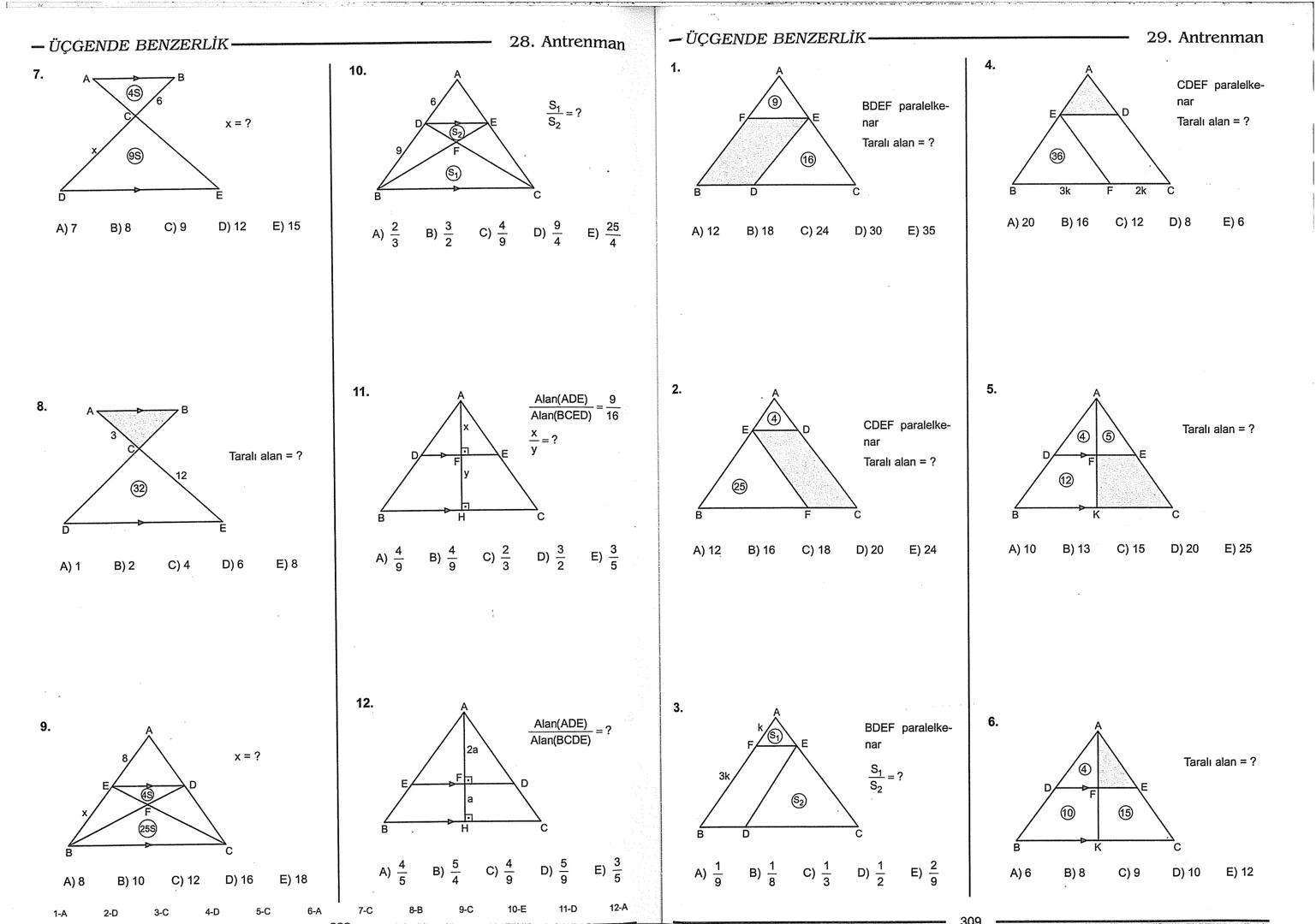 Geometri Bilgisi Zayıf Olanlar
Sorularda Görme Problemi Yaşayanlar
Geometri Öğrenmeye Yeni Karar Verenler İçin...
ANTRENMANLARLA
GEOMETRİ
Bi