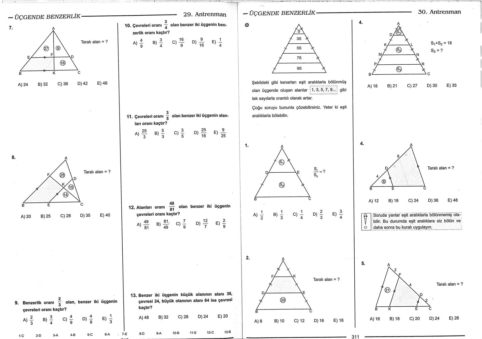 Geometri Bilgisi Zayıf Olanlar
Sorularda Görme Problemi Yaşayanlar
Geometri Öğrenmeye Yeni Karar Verenler İçin...
ANTRENMANLARLA
GEOMETRİ
Bi