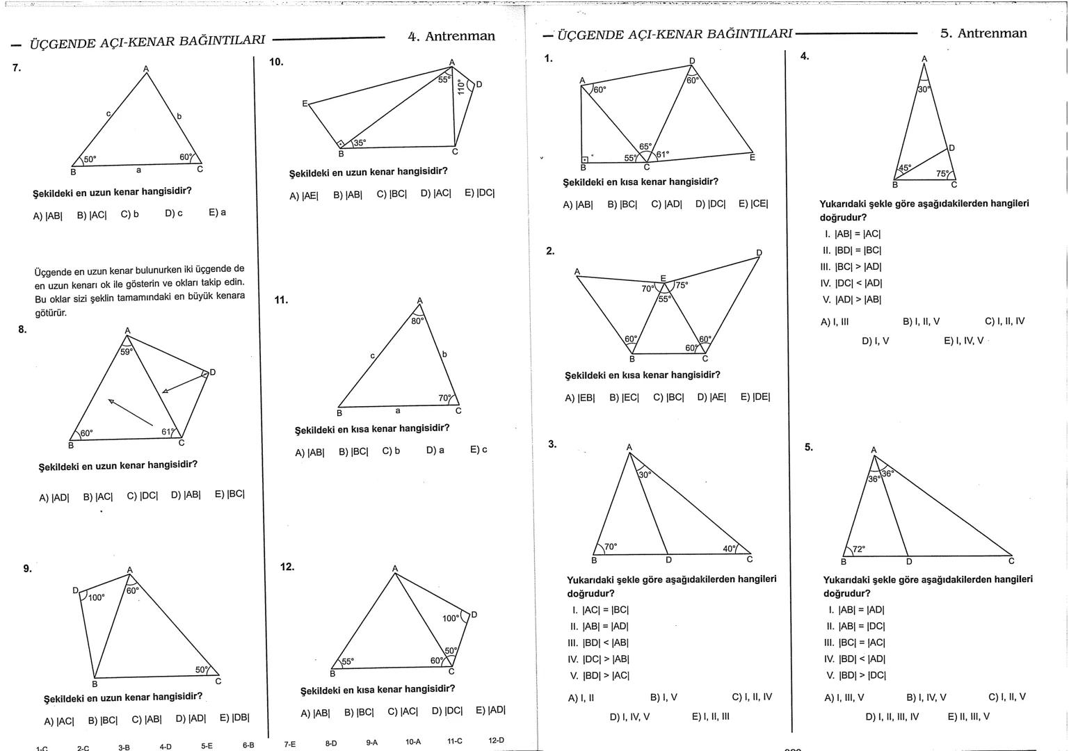 Geometri Bilgisi Zayıf Olanlar
Sorularda Görme Problemi Yaşayanlar
Geometri Öğrenmeye Yeni Karar Verenler İçin...
ANTRENMANLARLA
GEOMETRİ
Bi
