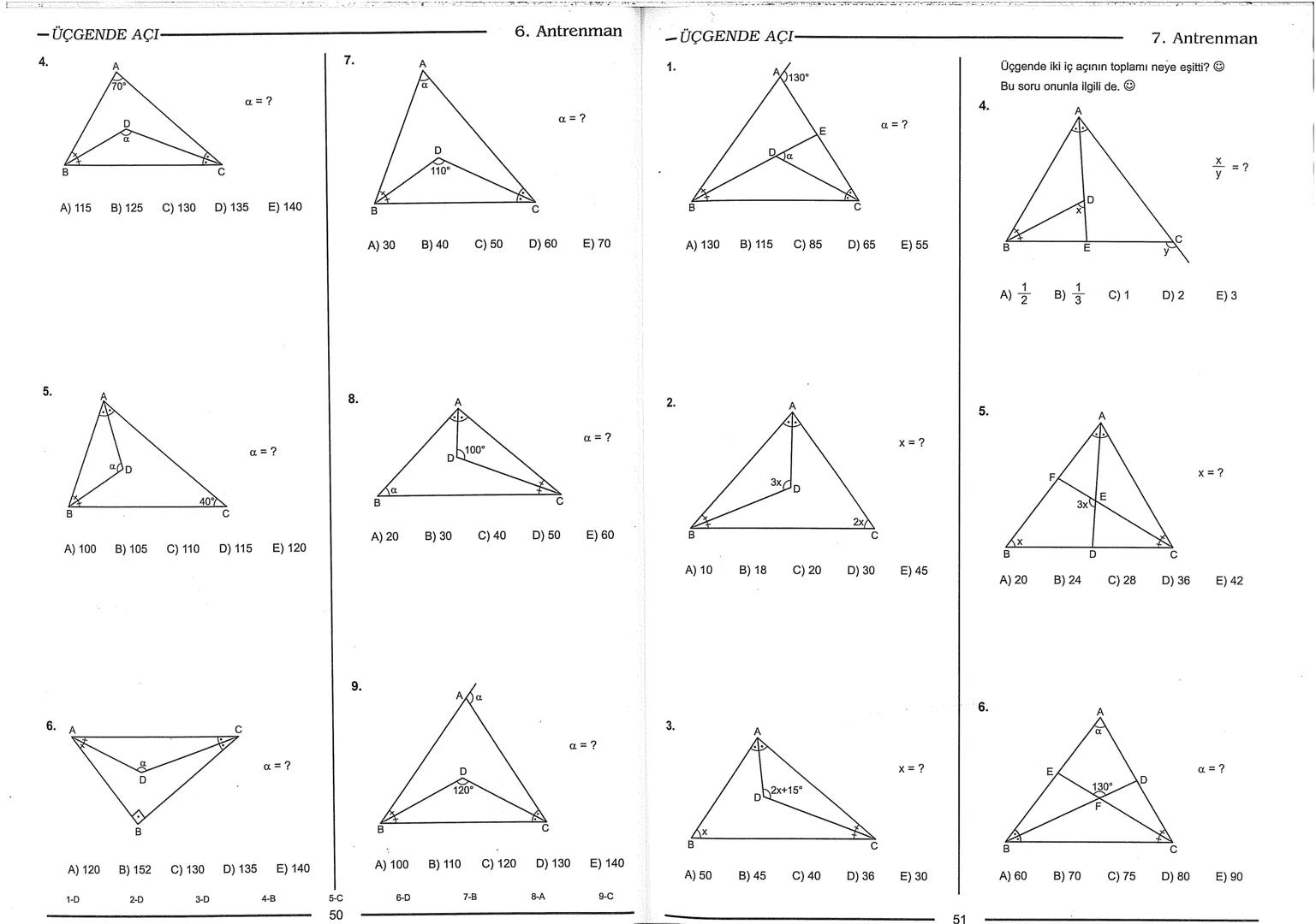 Geometri Bilgisi Zayıf Olanlar
Sorularda Görme Problemi Yaşayanlar
Geometri Öğrenmeye Yeni Karar Verenler İçin...
ANTRENMANLARLA
GEOMETRİ
Bi