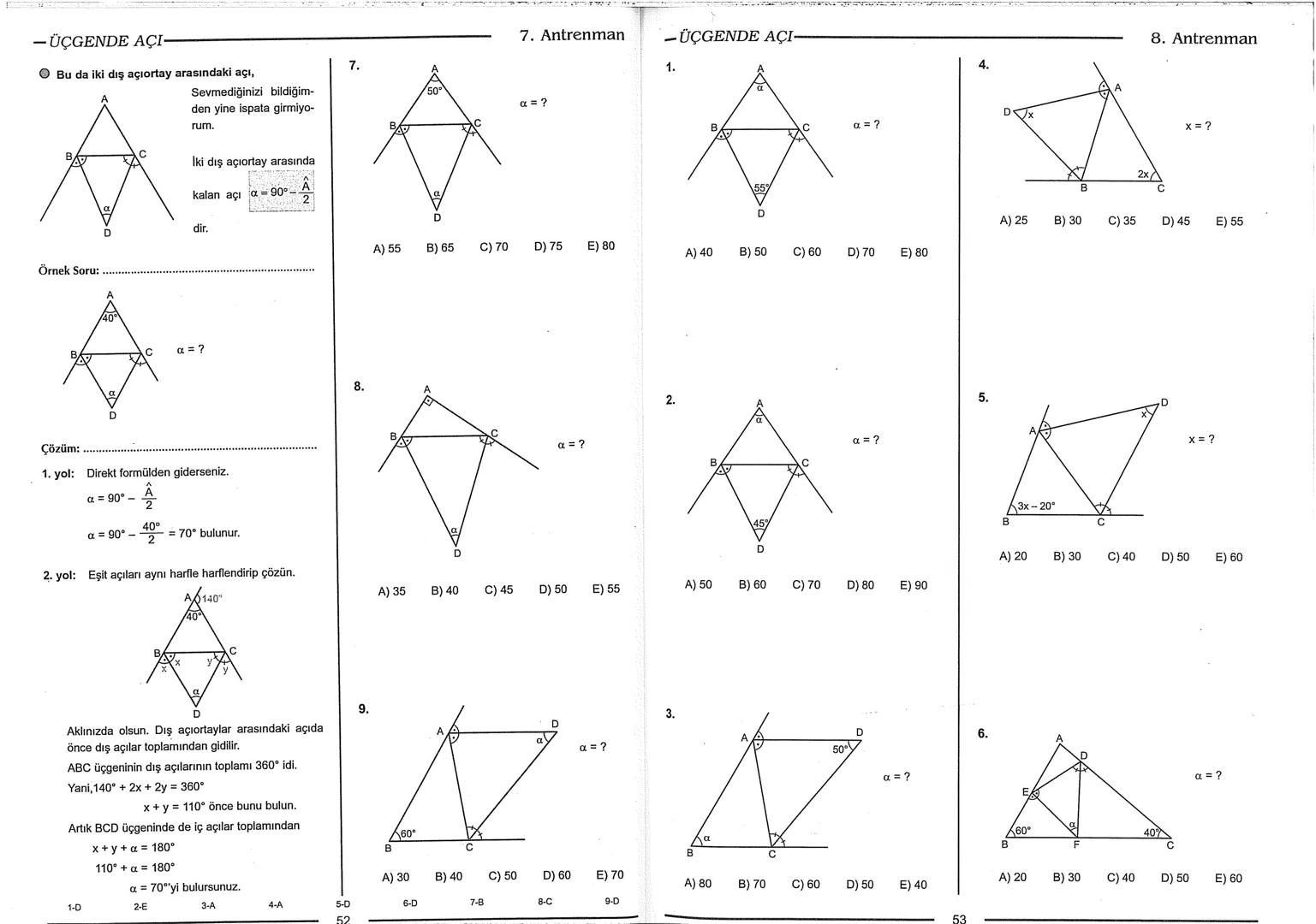 Geometri Bilgisi Zayıf Olanlar
Sorularda Görme Problemi Yaşayanlar
Geometri Öğrenmeye Yeni Karar Verenler İçin...
ANTRENMANLARLA
GEOMETRİ
Bi