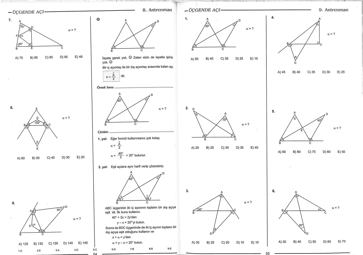 Geometri Bilgisi Zayıf Olanlar
Sorularda Görme Problemi Yaşayanlar
Geometri Öğrenmeye Yeni Karar Verenler İçin...
ANTRENMANLARLA
GEOMETRİ
Bi