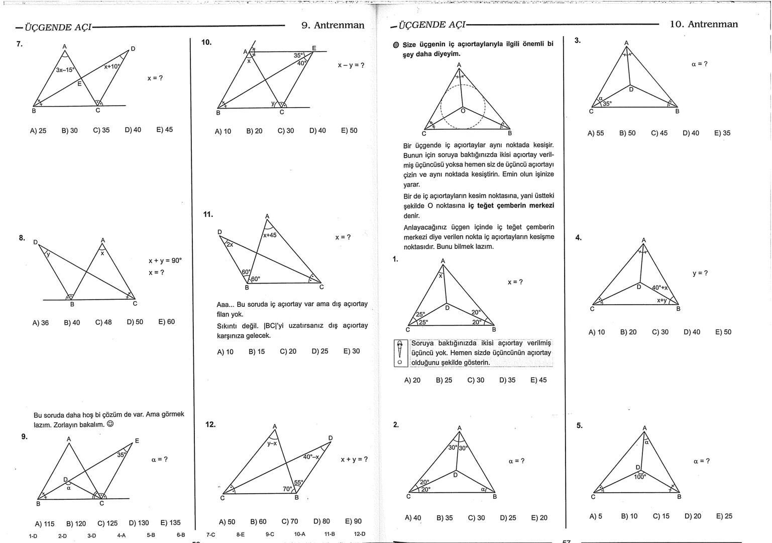 Geometri Bilgisi Zayıf Olanlar
Sorularda Görme Problemi Yaşayanlar
Geometri Öğrenmeye Yeni Karar Verenler İçin...
ANTRENMANLARLA
GEOMETRİ
Bi