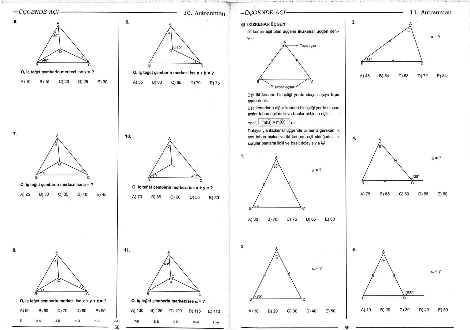 Geometri Bilgisi Zayıf Olanlar
Sorularda Görme Problemi Yaşayanlar
Geometri Öğrenmeye Yeni Karar Verenler İçin...
ANTRENMANLARLA
GEOMETRİ
Bi