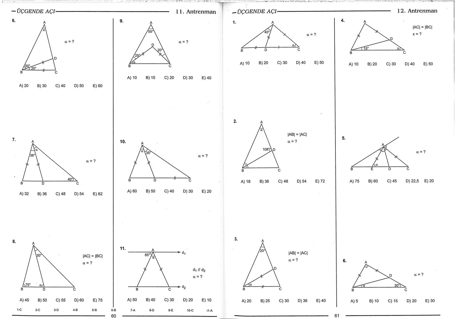 Geometri Bilgisi Zayıf Olanlar
Sorularda Görme Problemi Yaşayanlar
Geometri Öğrenmeye Yeni Karar Verenler İçin...
ANTRENMANLARLA
GEOMETRİ
Bi