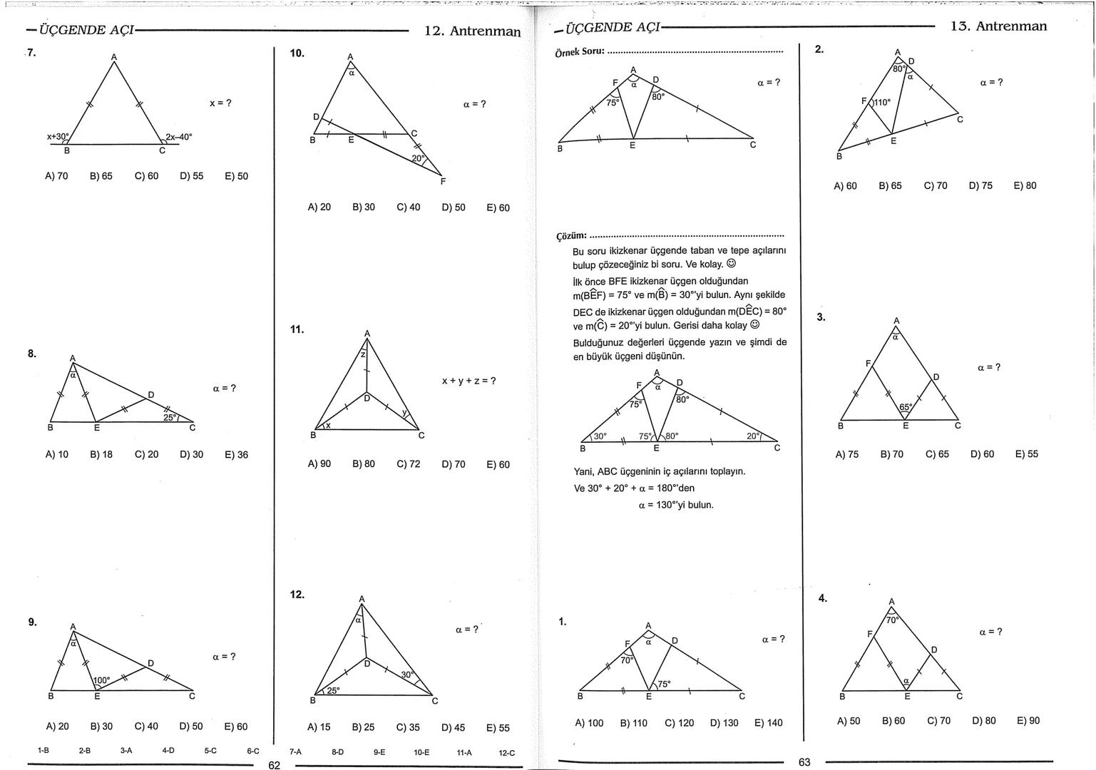 Geometri Bilgisi Zayıf Olanlar
Sorularda Görme Problemi Yaşayanlar
Geometri Öğrenmeye Yeni Karar Verenler İçin...
ANTRENMANLARLA
GEOMETRİ
Bi