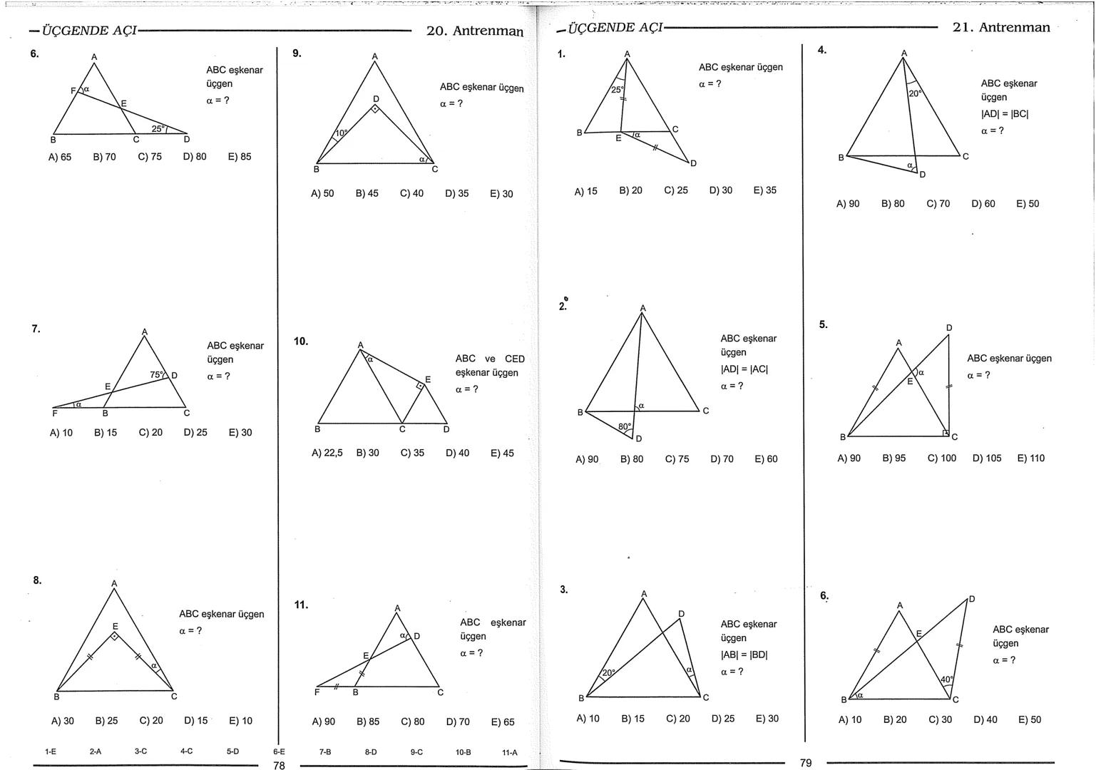 Geometri Bilgisi Zayıf Olanlar
Sorularda Görme Problemi Yaşayanlar
Geometri Öğrenmeye Yeni Karar Verenler İçin...
ANTRENMANLARLA
GEOMETRİ
Bi