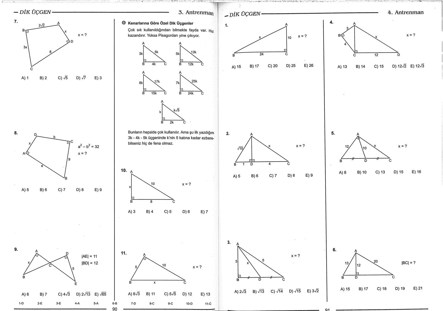 Geometri Bilgisi Zayıf Olanlar
Sorularda Görme Problemi Yaşayanlar
Geometri Öğrenmeye Yeni Karar Verenler İçin...
ANTRENMANLARLA
GEOMETRİ
Bi