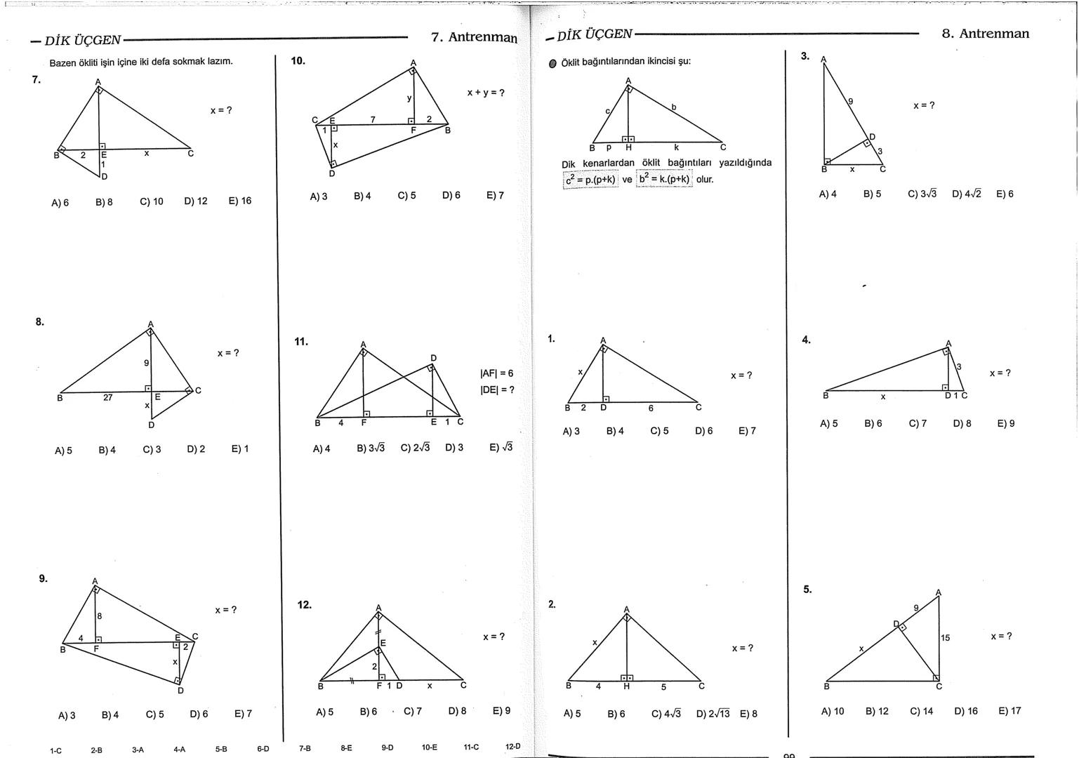 Geometri Bilgisi Zayıf Olanlar
Sorularda Görme Problemi Yaşayanlar
Geometri Öğrenmeye Yeni Karar Verenler İçin...
ANTRENMANLARLA
GEOMETRİ
Bi