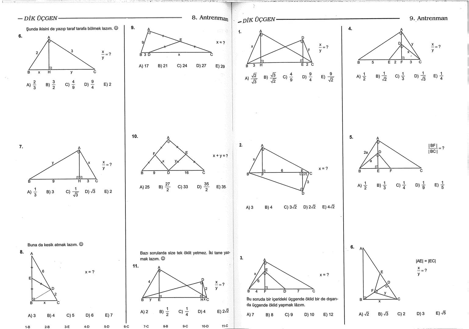 Geometri Bilgisi Zayıf Olanlar
Sorularda Görme Problemi Yaşayanlar
Geometri Öğrenmeye Yeni Karar Verenler İçin...
ANTRENMANLARLA
GEOMETRİ
Bi