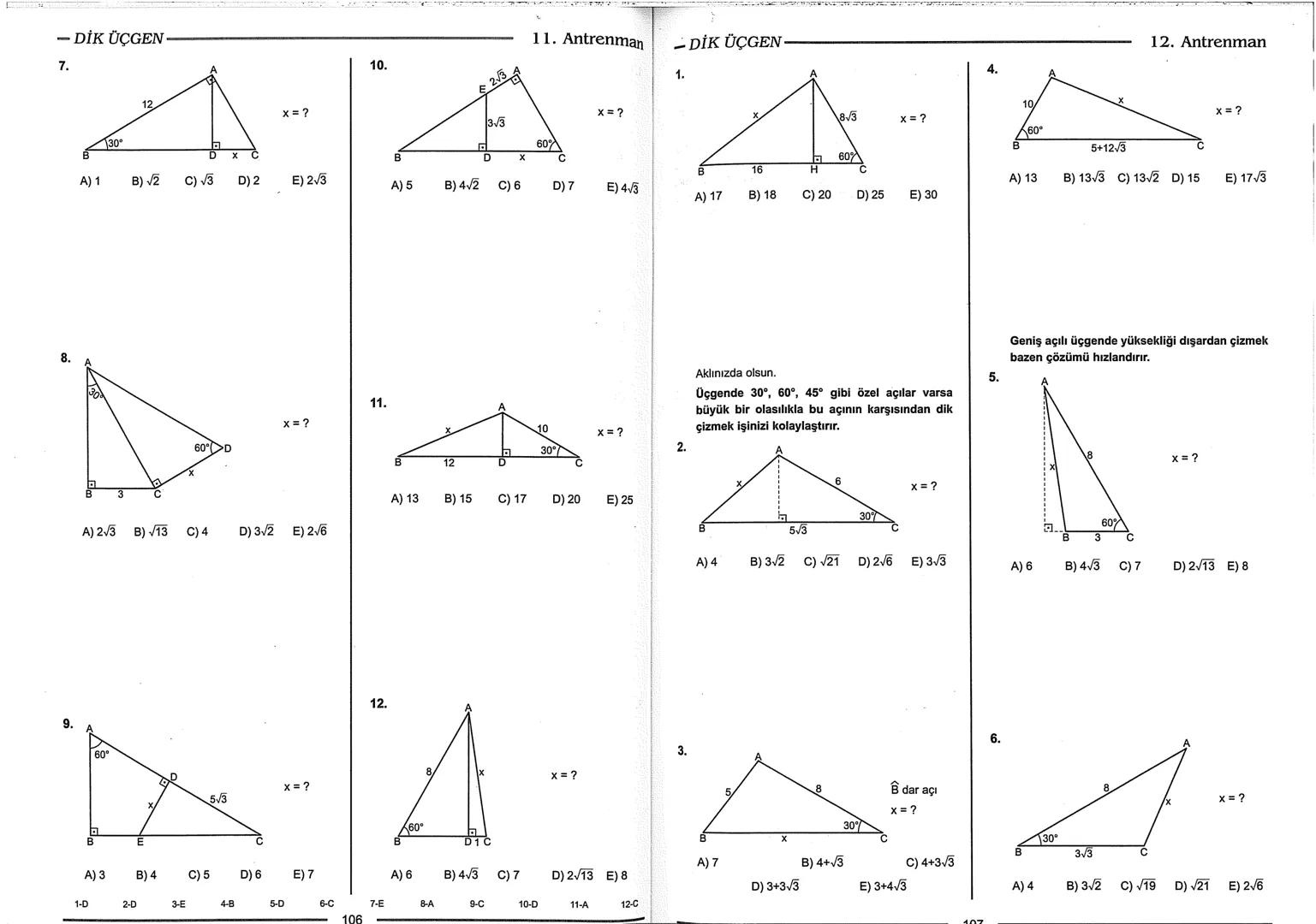 Geometri Bilgisi Zayıf Olanlar
Sorularda Görme Problemi Yaşayanlar
Geometri Öğrenmeye Yeni Karar Verenler İçin...
ANTRENMANLARLA
GEOMETRİ
Bi